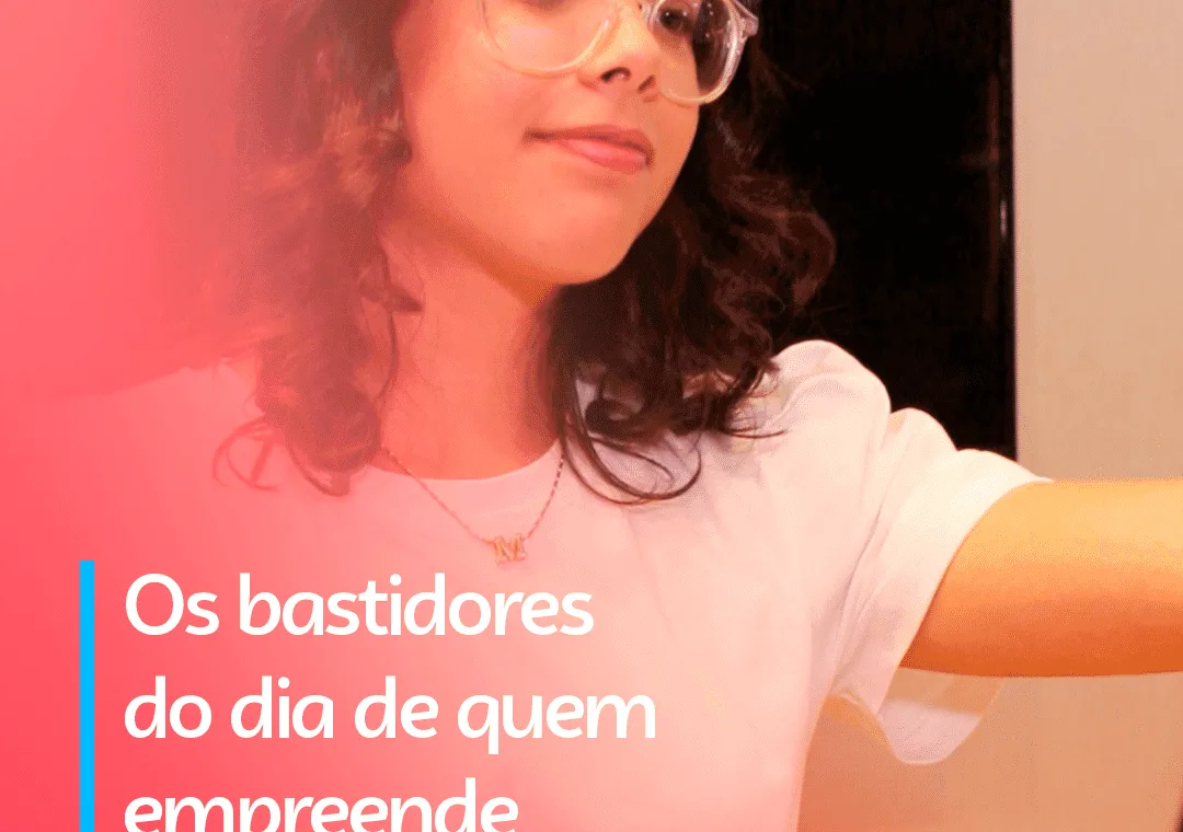 bastidores de quem empreende