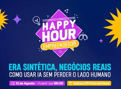 Arte de divulgação do Happy Hour Empreendedor: Era Sintética, Negócios Reais