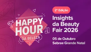 Arte do 2º Happy Hour da Beleza, Insights da Beauty Fair 2026, em 5 de outubro no Sebrae Grande Natal